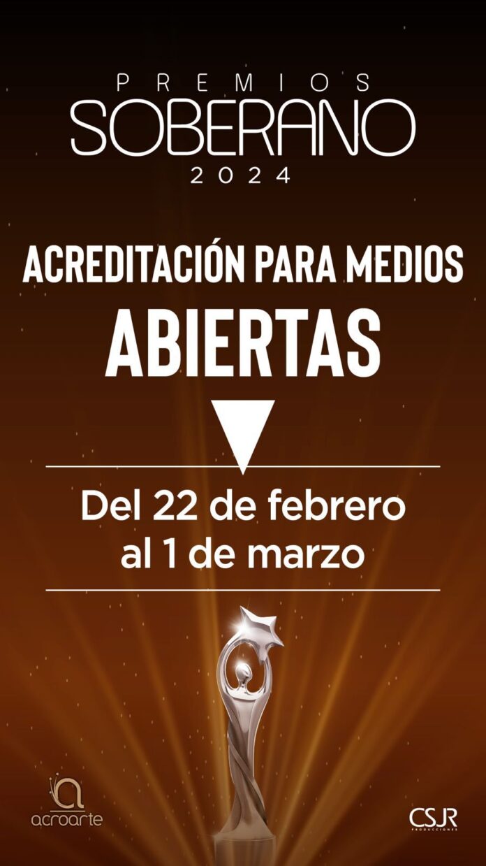 Acroarte oficializa apertura del proceso de acreditación para la cobertura de Premios Soberano 2024